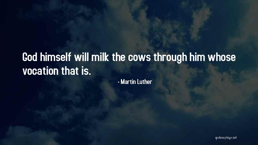 Martin Luther Vocation Quotes By Martin Luther Martin Luther Vocation Quotes By Martin Luther