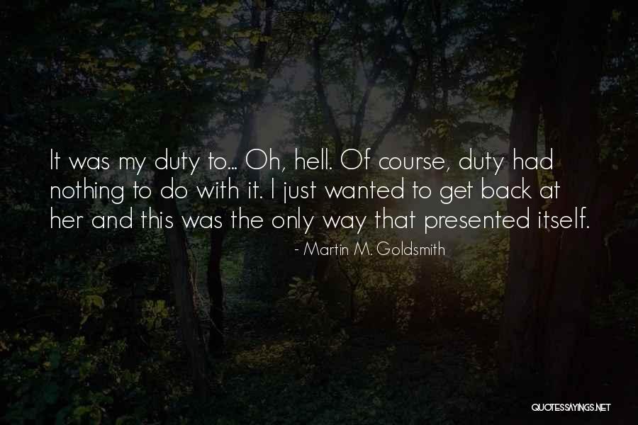 Martin M. Goldsmith Quotes 955985 Martin M. Goldsmith Quotes 955985
