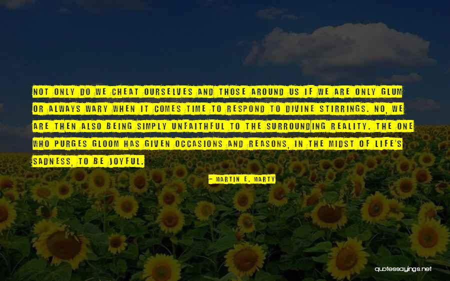 Martin Marty Quotes By Martin E. Marty Martin Marty Quotes By Martin E. Marty