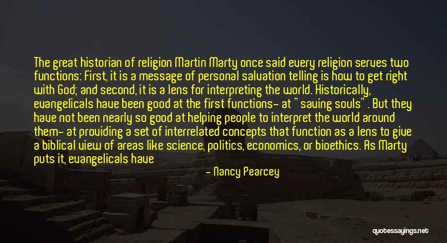 Martin Marty Quotes By Nancy Pearcey Martin Marty Quotes By Nancy Pearcey