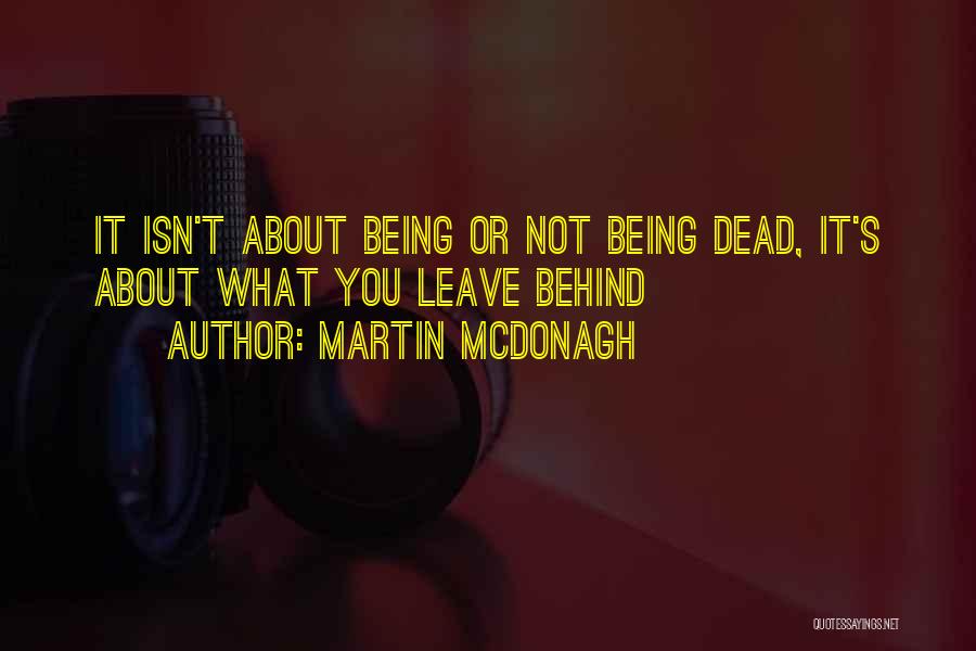 Martin McDonagh Quotes 1327174