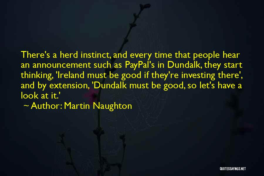 Martin Naughton Quotes 1751547