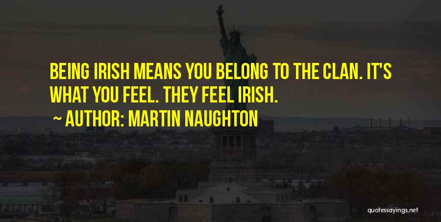 Martin Naughton Quotes 343259