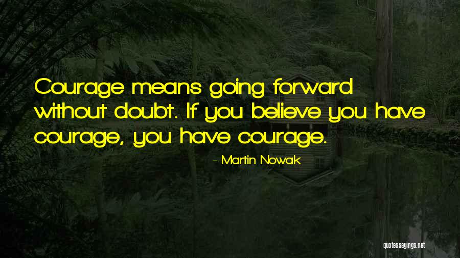 Martin Nowak Quotes 900876