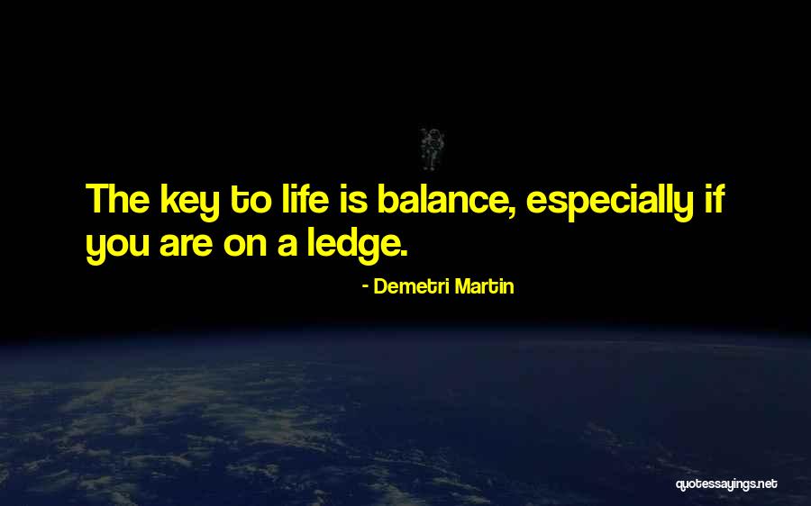 Martin One Key Quotes By Demetri Martin Martin One Key Quotes By Demetri Martin