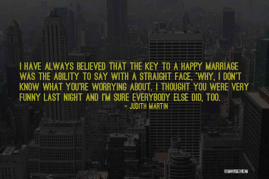 Martin One Key Quotes By Judith Martin Martin One Key Quotes By Judith Martin