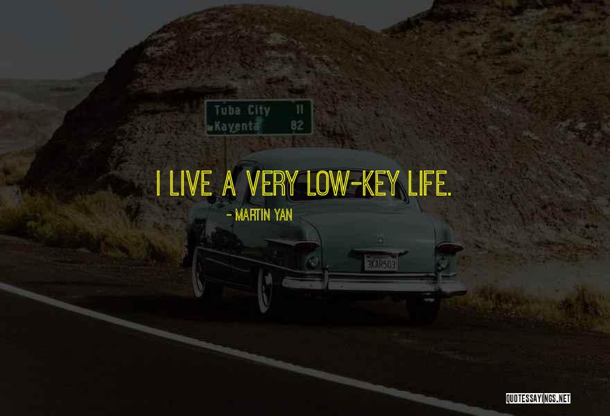 Martin One Key Quotes By Martin Yan Martin One Key Quotes By Martin Yan