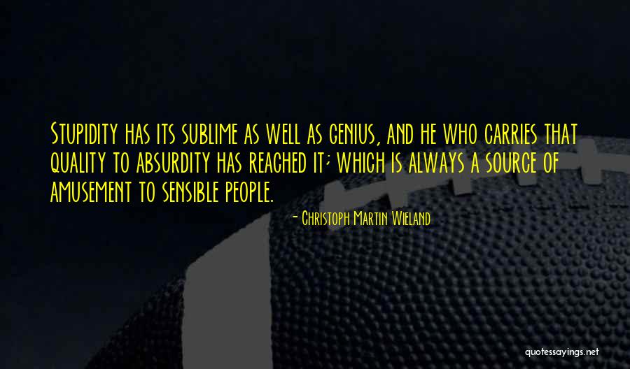 Martin One Source Quotes By Christoph Martin Wieland Martin One Source Quotes By Christoph Martin Wieland