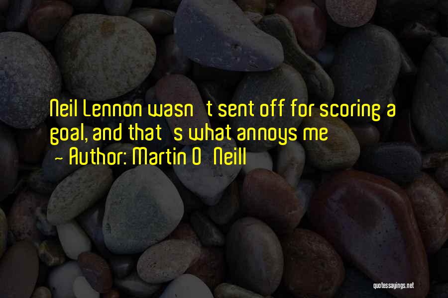 Martin O'Neill Quotes 1470808