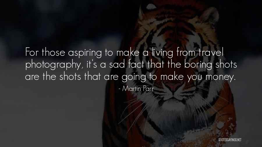Martin Parr Quotes 2073134 Martin Parr Quotes 2073134