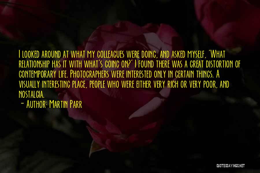 Martin Parr Quotes 264941
