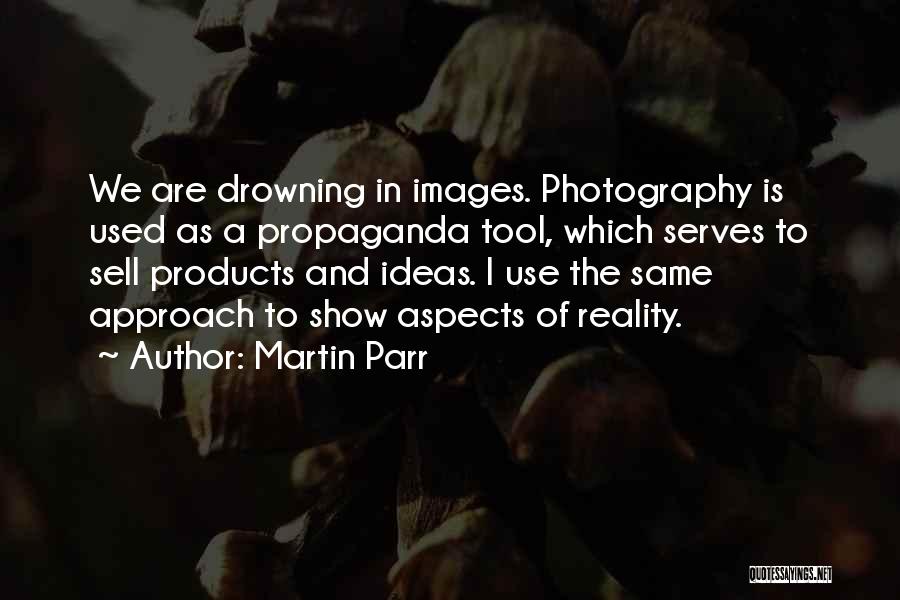 Martin Parr Quotes 677222