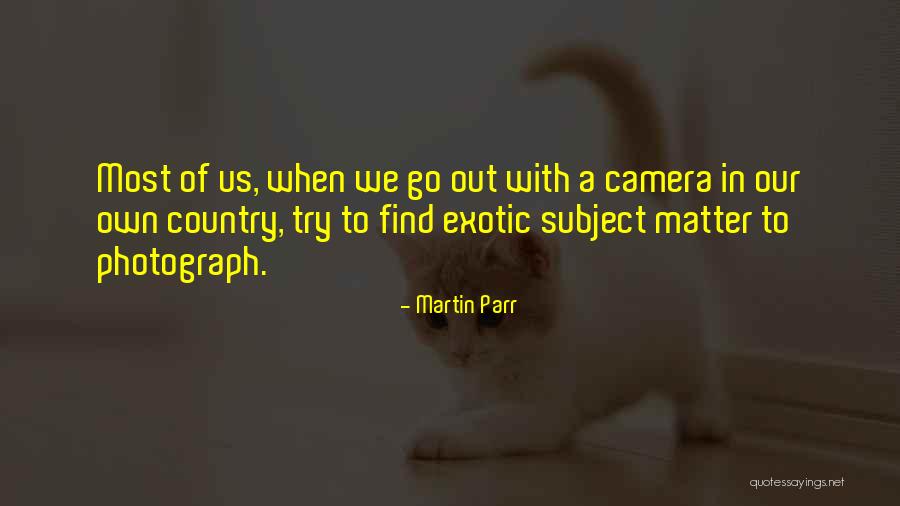 Martin Parr Quotes 74853 Martin Parr Quotes 74853