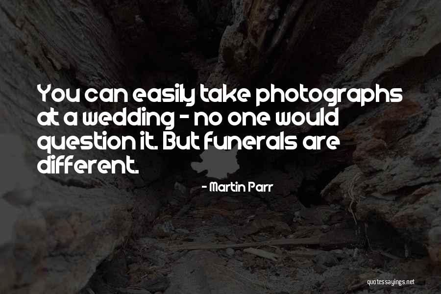 Martin Parr Quotes 947908