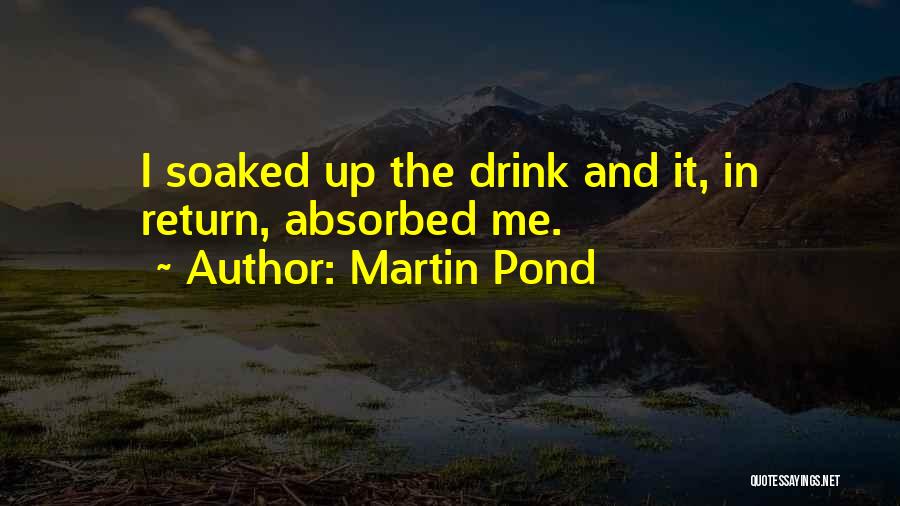 Martin Pond Quotes 2113040