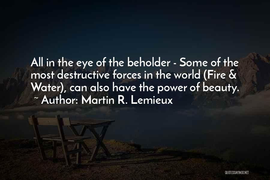 Martin R. Lemieux Quotes 1076977