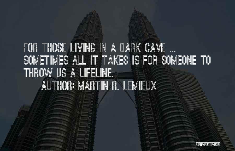 Martin R. Lemieux Quotes 1467785