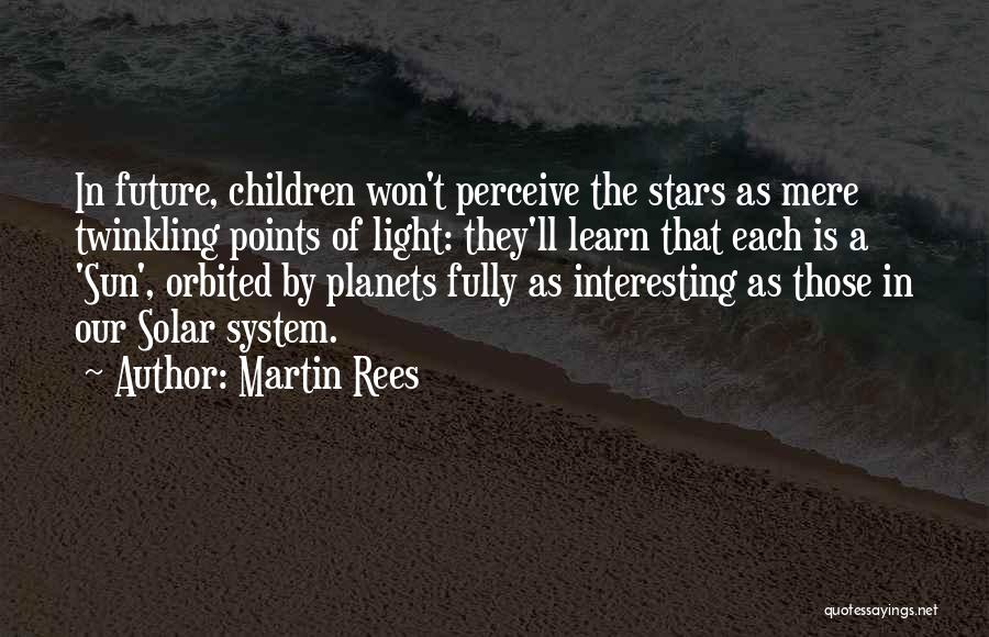 Martin Rees Quotes 1598433