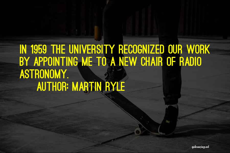 Martin Ryle Quotes 147231