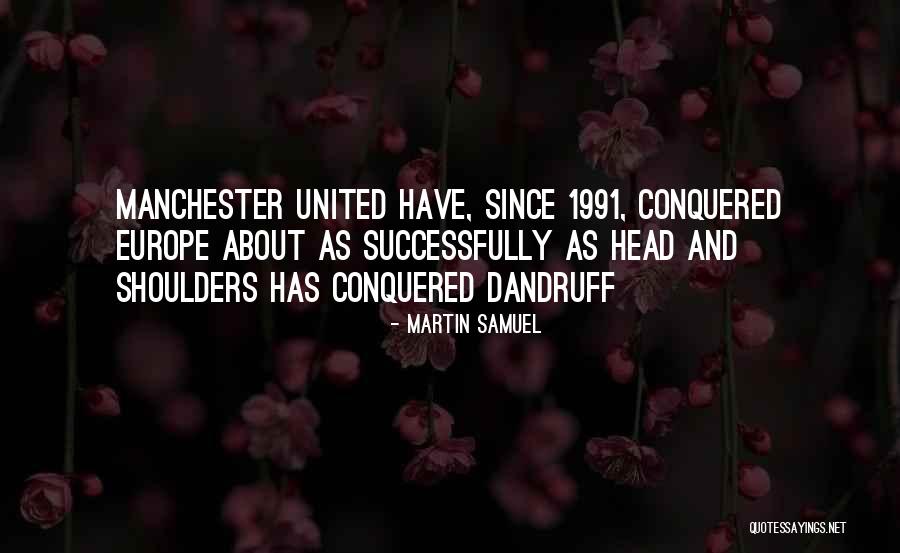 Martin Samuel Quotes 874799 Martin Samuel Quotes 874799