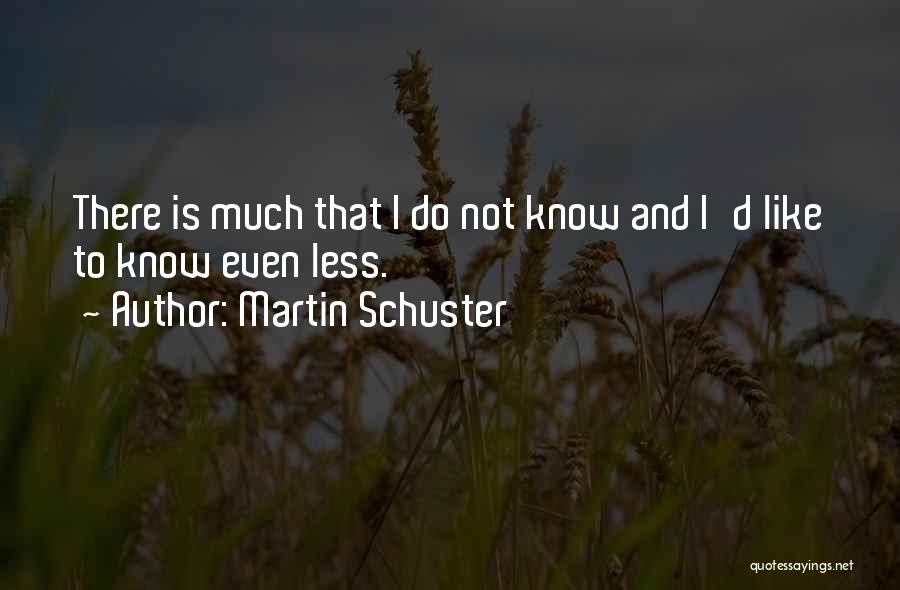 Martin Schuster Quotes 1054928