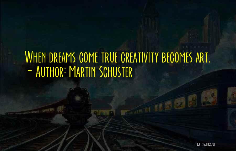Martin Schuster Quotes 257217