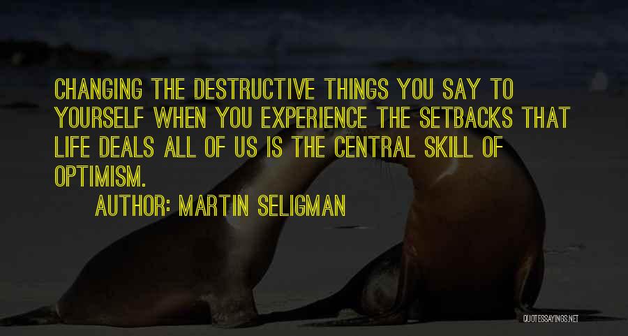 Martin Seligman Quotes 1123052