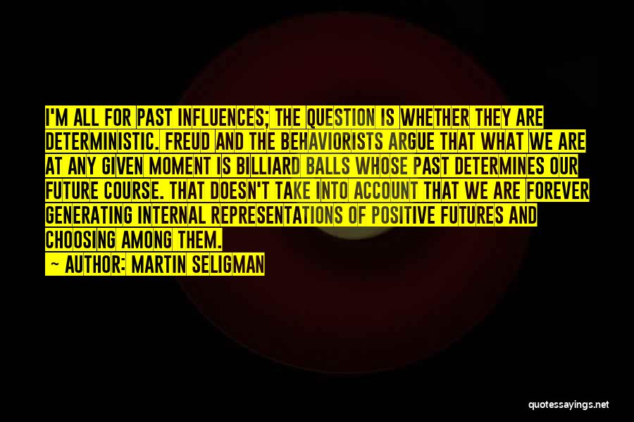 Martin Seligman Quotes 1366270