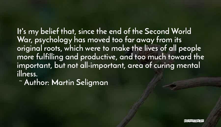 Martin Seligman Quotes 1406093