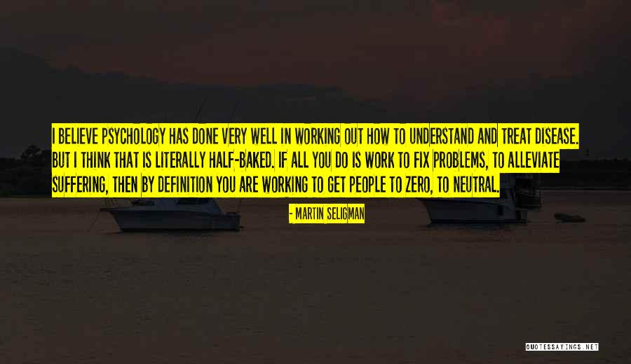 Martin Seligman Quotes 1693332 Martin Seligman Quotes 1693332