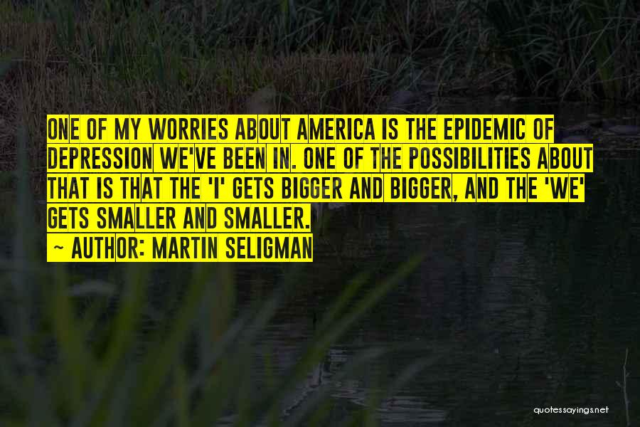 Martin Seligman Quotes 2192710