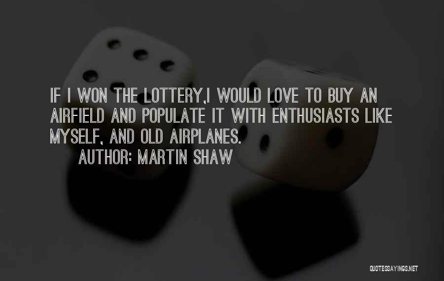 Martin Shaw Quotes 1684368