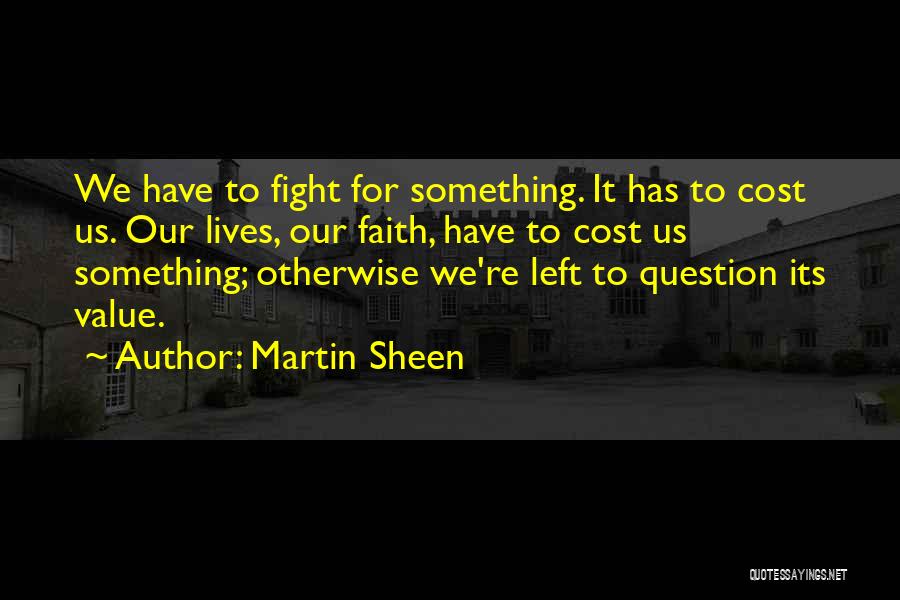 Martin Sheen Quotes 1100946