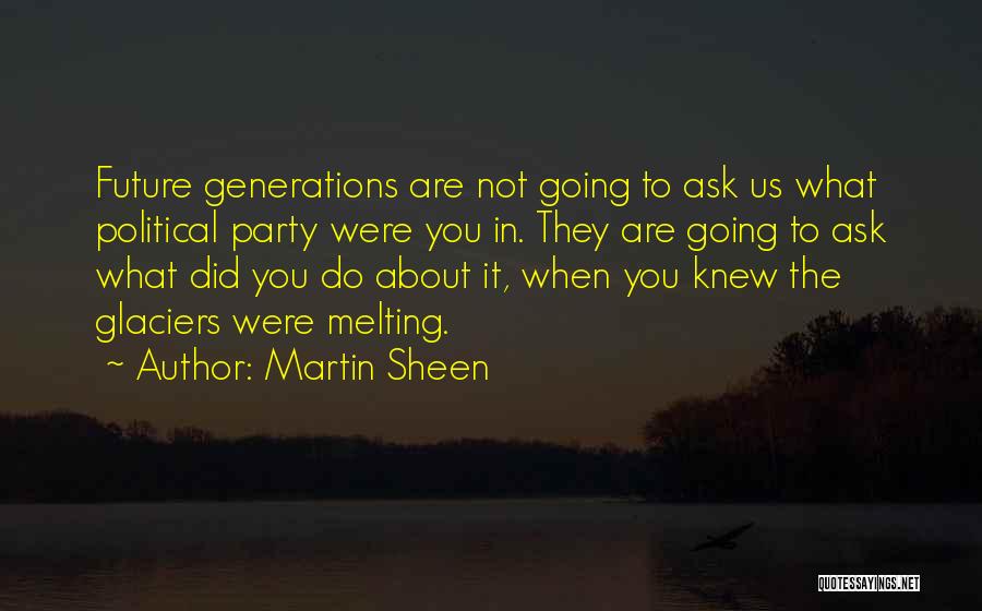Martin Sheen Quotes 122842
