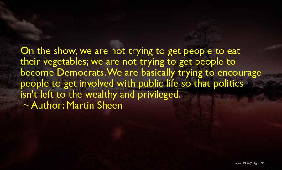 Martin Sheen Quotes 1991396