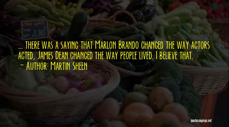 Martin Sheen Quotes 805648
