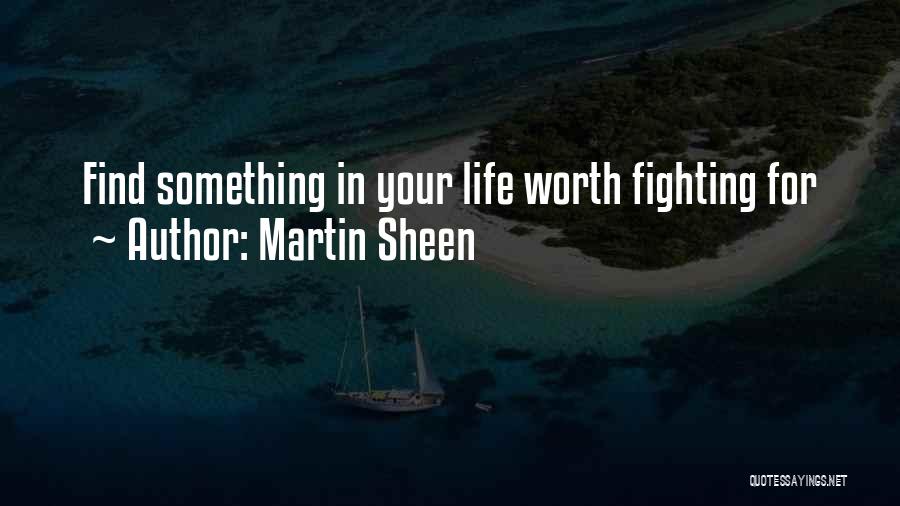 Martin Sheen Quotes 82377