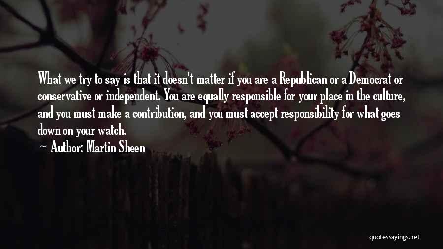 Martin Sheen Quotes 896797