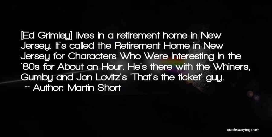 Martin Short Quotes 1180723