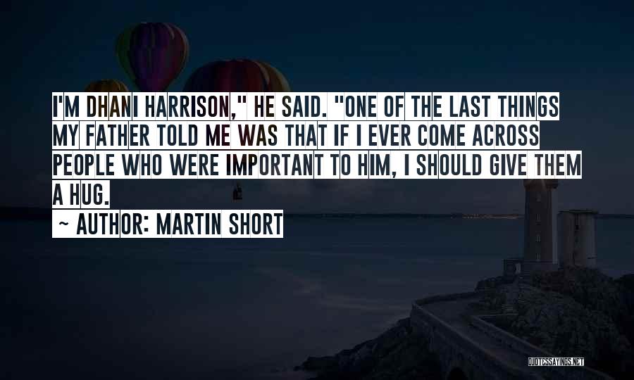 Martin Short Quotes 1654823