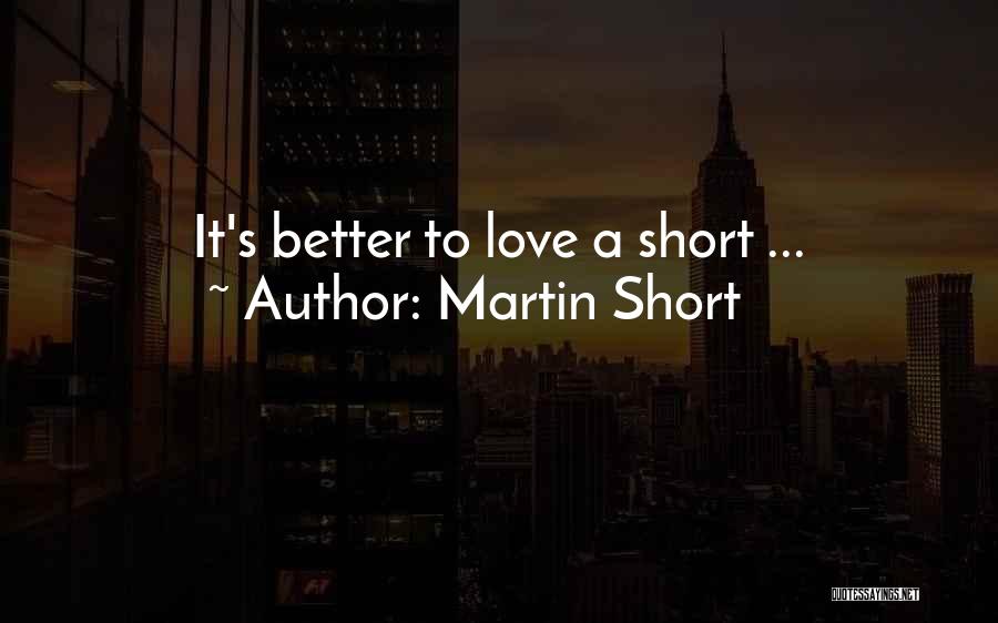 Martin Short Quotes 512773