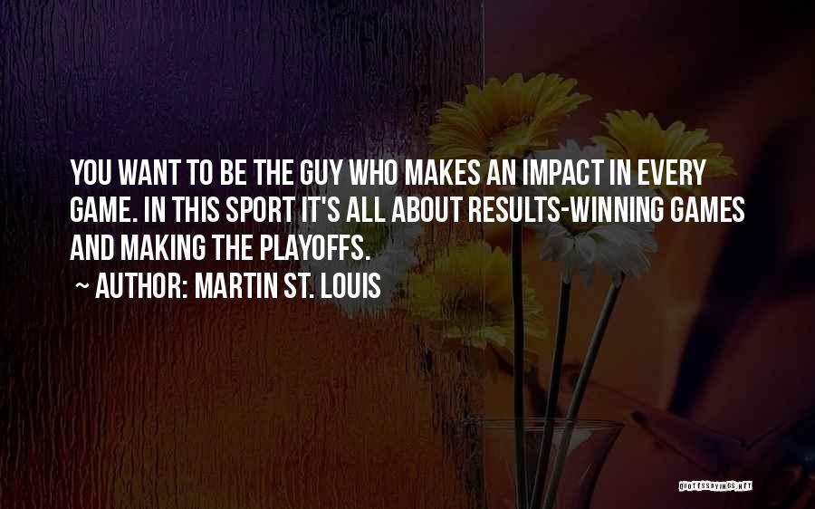 Martin St. Louis Quotes 1242117