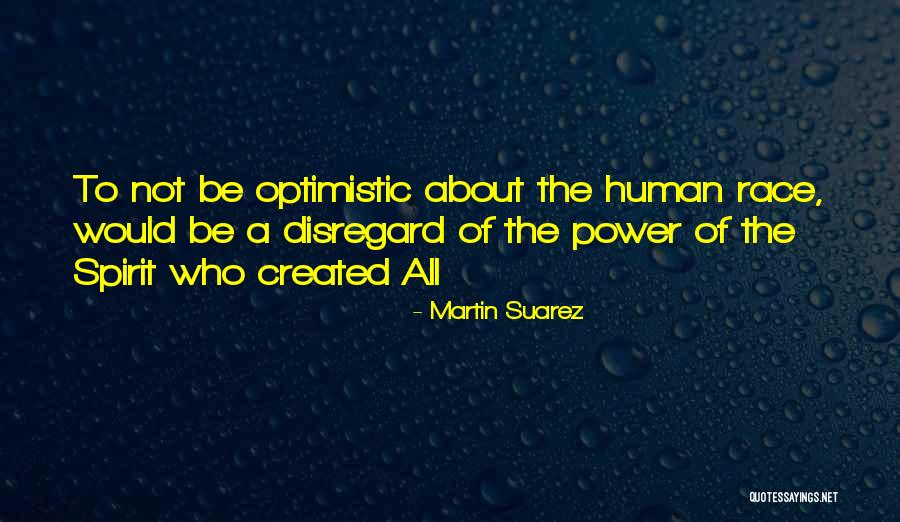 Martin Suarez Quotes 608019 Martin Suarez Quotes 608019