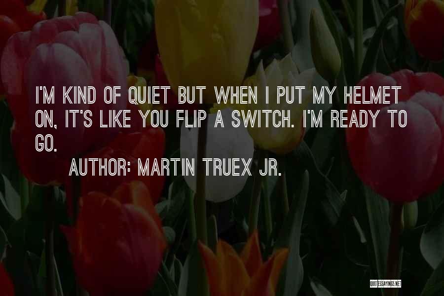 Martin Truex Jr. Quotes 139756