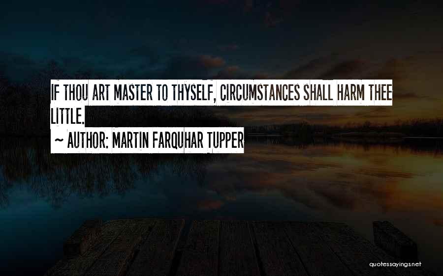 Martin Tupper Quotes By Martin Farquhar Tupper