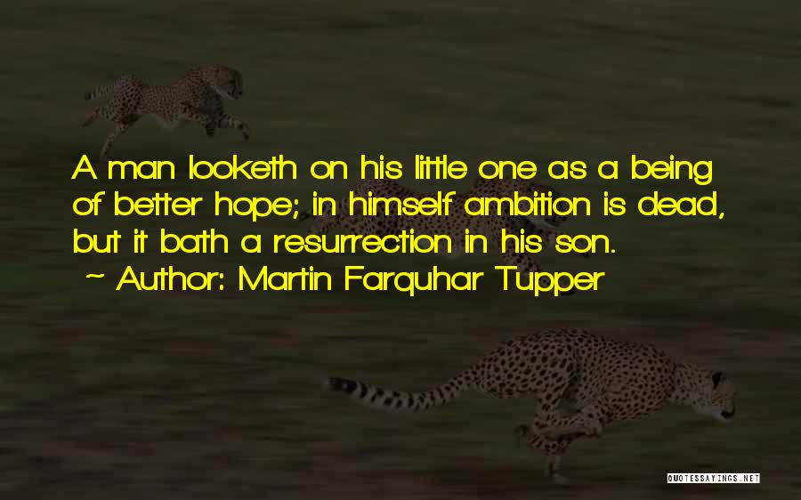 Martin Tupper Quotes By Martin Farquhar Tupper