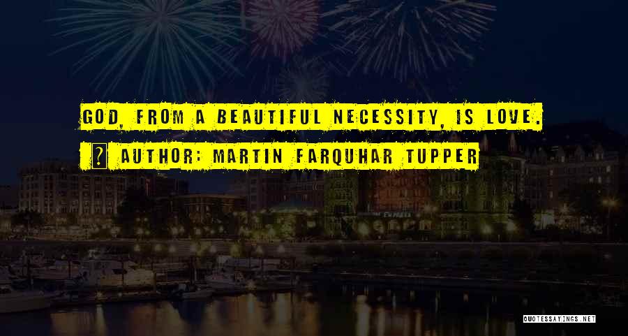 Martin Tupper Quotes By Martin Farquhar Tupper