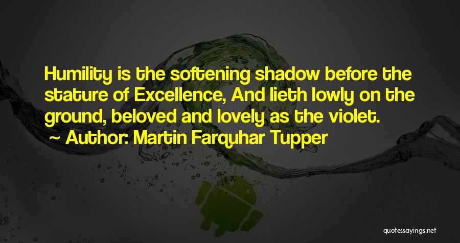 Martin Tupper Quotes By Martin Farquhar Tupper