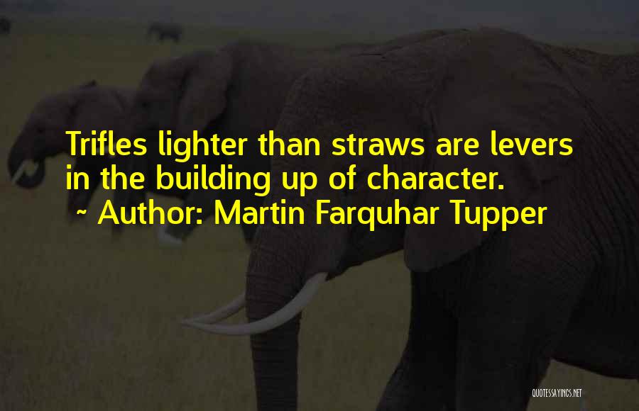 Martin Tupper Quotes By Martin Farquhar Tupper