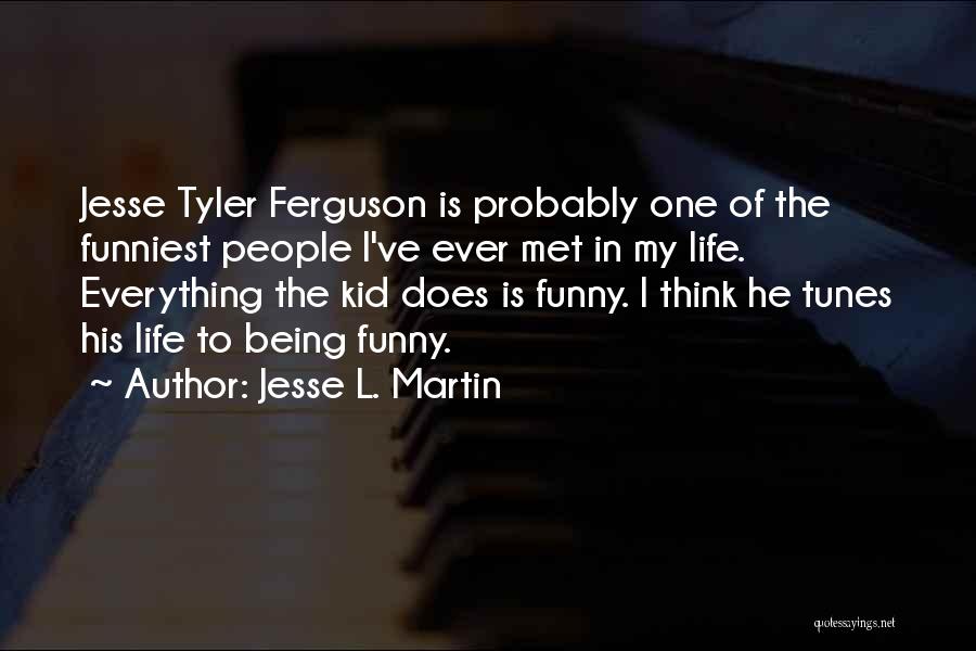 Martin Tyler Best Quotes By Jesse L. Martin